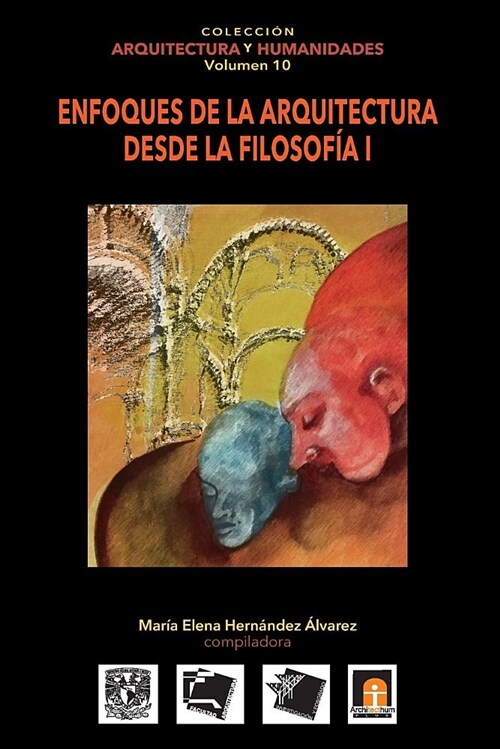 Volumen 10 Enfoques de la Arquitectura desde la Filosof? I (Paperback)