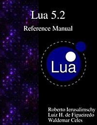 Lua 5.2 Reference Manual (Paperback)