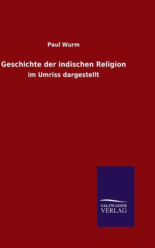 Geschichte Der Indischen Religion (Hardcover)