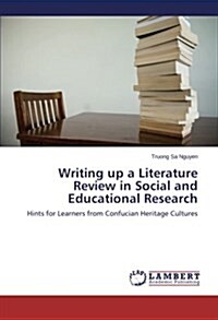 Writing Up a Literature Review in Social and Educational Research (Paperback)