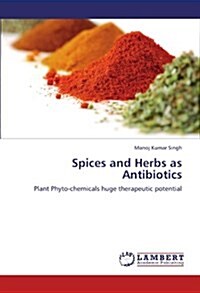Spices and Herbs as Antibiotics (Paperback)