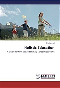 Holistic Education (Paperback)