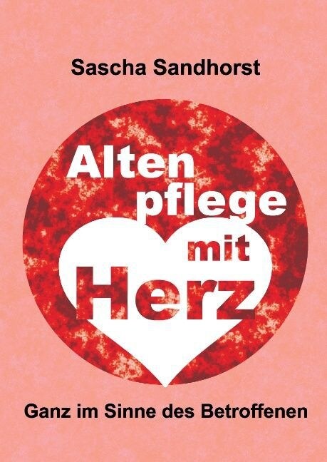 Altenpflege Mit Herz (Hardcover)