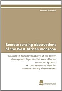 Remote Sensing Observations of the West African Monsoon (Paperback)