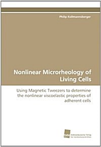 Nonlinear Microrheology of Living Cells (Paperback)
