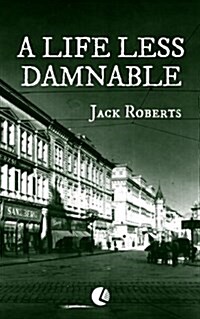 A Life Less Damnable (Paperback)