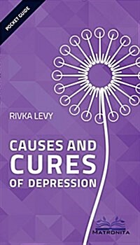 Causes and Cures of Depression (Paperback)