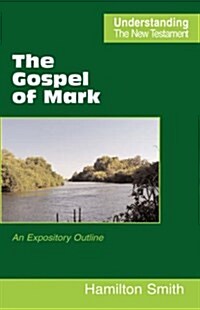 The Gospel of Mark : an Expository Outline (Hardcover)