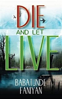 Die and Let Live (Paperback)