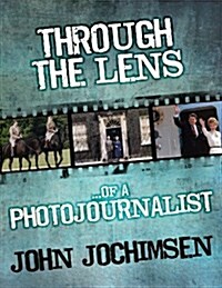 Through the Lens of a Photojournalist (Paperback)