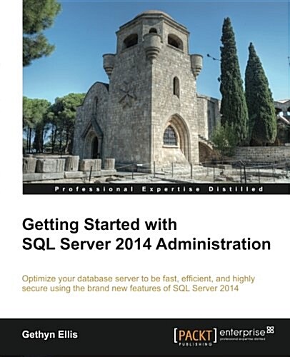 Getting Started with SQL Server 2014 Administration (Paperback)