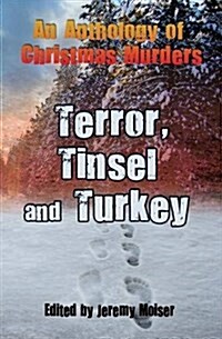 An Anthology of Christmas Murders : Terror, Tinsel and Turkey (Paperback)
