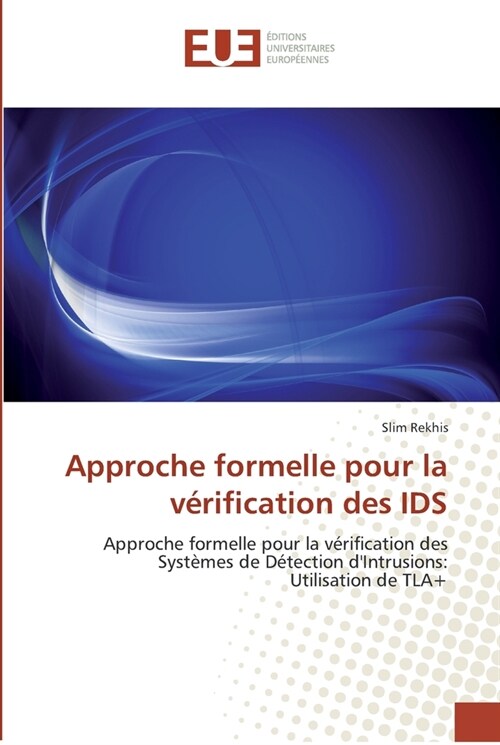 Approche Formelle Pour La V?ification Des Ids (Paperback)