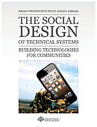 The Social Design of Technical Systems: Building Technologies for Communities (Hardcover)