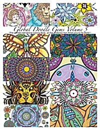 Global Doodle Gems Volume 5: The Ultimate Coloring Book...an Epic Collection from Artists around the World!  (Paperback)