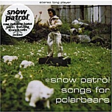[수입] Snow Patrol - Songs For Polarbears [Expanded Edition]