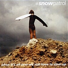 [수입] Snow Patrol - When Its All Over We Still Have To Clear Up [Expanded Edition]