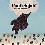 [수입] Paullelujah!