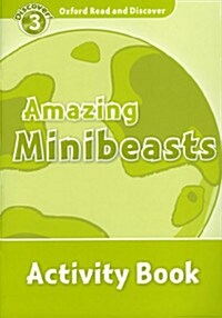 Oxford Read and Discover: Level 3: Amazing Minibeasts Activity Book (Paperback)