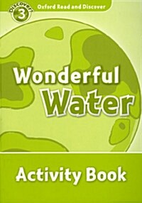 Oxford Read and Discover: Level 3: Wonderful Water Activity Book (Paperback)