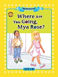 [중고] Sunshine Readers Level 2 Workbook : Where Are You Going, Aja Rose? (Paperback)