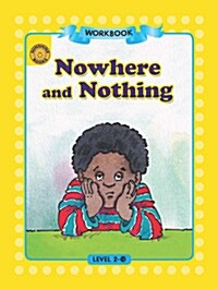 Sunshine Readers Level 2 Workbook : Nowhere and Nothingn (Paperback)