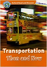 Oxford Read and Discover: Level 5: Transportation Then and Now (Paperback)