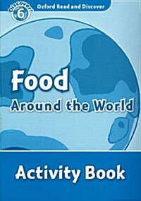 Oxford Read and Discover: Level 6: Food Around the World Activity Book (Paperback)