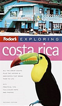 Fodors Exploring Costa Rica, 2nd Edition (Exploring Guides) (Paperback, 2nd)