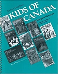 Teachers Guide to Kids of Canada Series (Paperback)