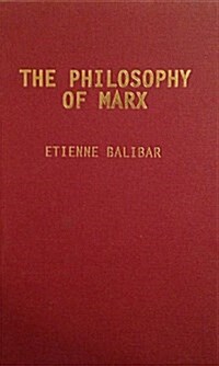 The Philosophy of Marx (Hardcover)