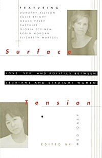 Surface Tension: Love, Sex, and Politics Between Lesbians and Straight Women (Paperback)