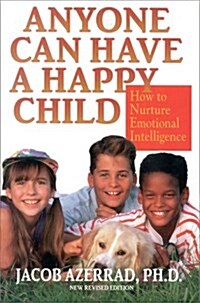 Anyone Can Have a Happy Child (Paperback, 2nd)
