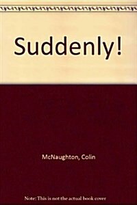 Suddenly!/Dot Nhien (Hardcover)