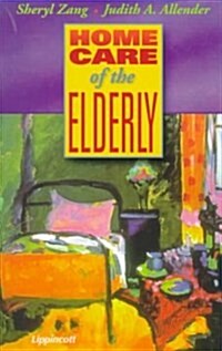 Home Care of the Elderly (Paperback)