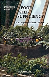 Everyones Guide to Food Self-Sufficiency (Paperback)