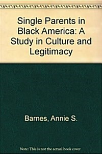 Single Parents in Black America (Hardcover)
