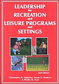 Leadership for Recreation and Leisure Programs and Settings (Paperback)