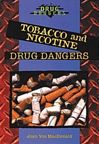 Tobacco and Nicotine Drug Dangers (Paperback)