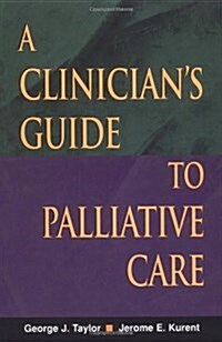 A Clinicians Guide to Palliative Care (Paperback)