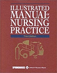 Illustrated Manual of Nursing Practice (Hardcover, 3rd, Subsequent)