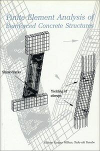 Finite element analysis of reinforced concrete structures / Editors: Kaspar Willam, Tada-aki Tanabe