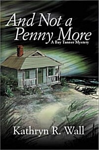 And Not a Penny More (Paperback, 1st)