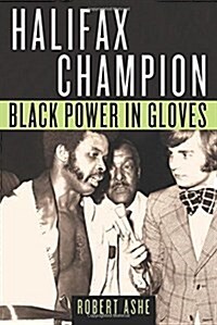 Halifax Champion: Black Power in Gloves (Paperback)