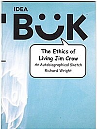 The Ethics of Living Jim Crow (Paperback)