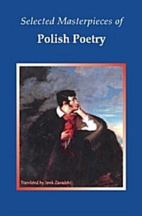 Selected Masterpieces of Polish Poetry (Paperback)