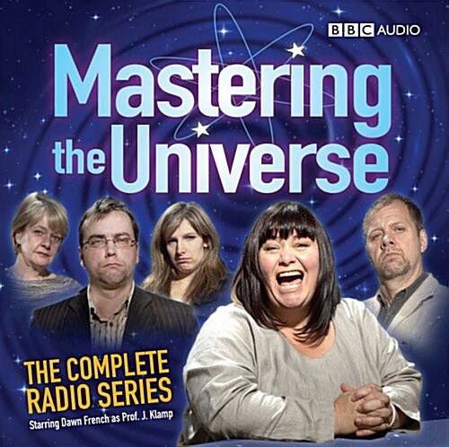 Mastering The Universe : The Complete Radio Series: Starring Dawn French as Prof. J Klamp (CD-Audio, A&M)