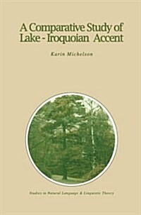 A Comparative Study of Lake-Iroquoian Accent (Paperback)