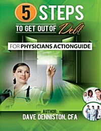 5 Steps to Get Out of Debt for Physicians Workbook (Paperback, 2nd)