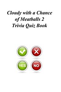 Cloudy With a Chance of Meatballs 2 Trivia Quiz Book (Paperback)